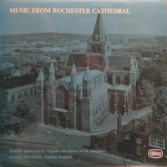 Rochester Cathedral Choir, Barry Ferguson, David Poulter : Music From Rochester Cathedral (LP, RE)