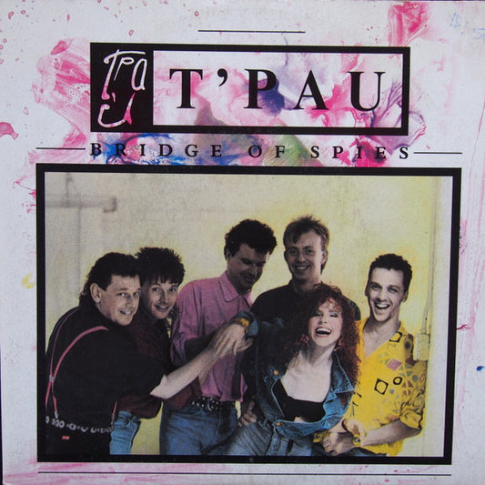 T'Pau : Bridge Of Spies (7", Single)
