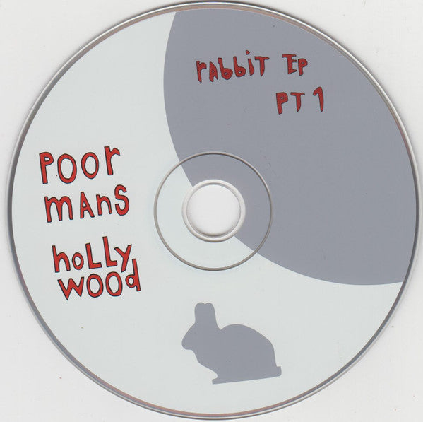 Poor Mans Hollywood : Rabbit Ep Pt 1 (CD, EP)