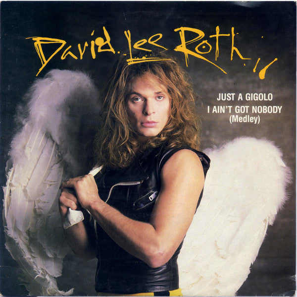 David Lee Roth : Just A Gigolo / I Ain't Got Nobody (Medley) (7", Single)
