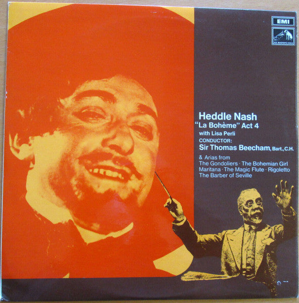 Heddle Nash With Lisa Perli And The London Philharmonic Orchestra* Conducted By Sir Thomas Beecham, Bart., C.H.* : La Boheme Act IV / Arias From The Gondoliers · The Bohemian Girl · Maritana · The Magic Flute · Rigoletto · The Barber Of Seville (LP, Comp, Mono)