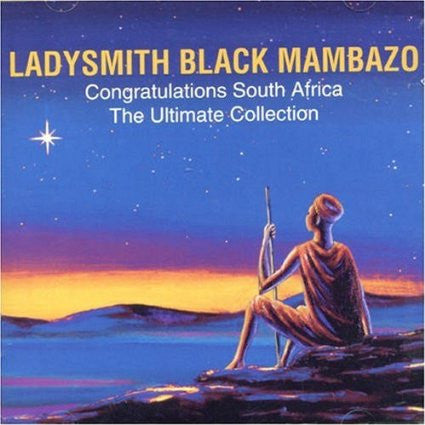 Ladysmith Black Mambazo : Congratulations South Africa The Ultimate Collection (2xCD, Comp)