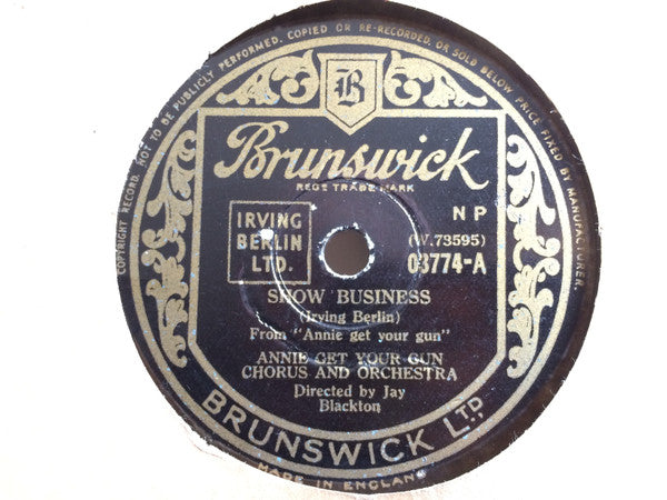Annie Get Your Gun Chorus* And Orchestra* / Robert Lenn And Kathleen Carnes : Show Business / Who Do You Love I Hope (Shellac, 10")