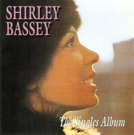 Shirley Bassey : The Shirley Bassey Singles Album (CD, Comp, RE, RM)
