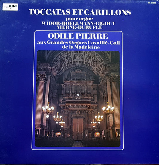 Odile Pierre / Widor*, Boellmann*, Gigout*, Vierne*, Duruflé* : Toccatas Et Carillons (LP, Album, RE)