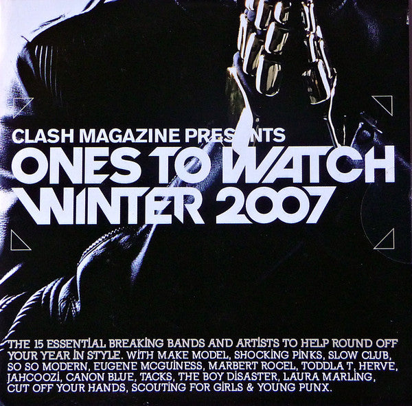 Various : Clash Magazine Presents: Ones To Watch Winter 2007 (CD)