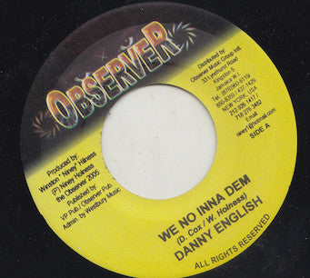 Danny English / Niney The Observer : We No Inna Dem / The Bullett (7", Single)