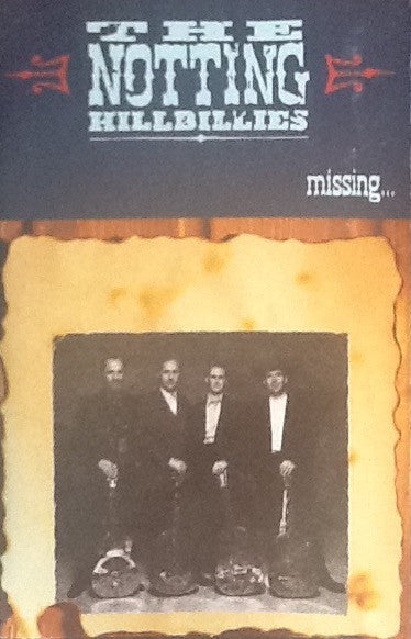 The Notting Hillbillies : Missing... Presumed Having A Good Time (Cass, Album)