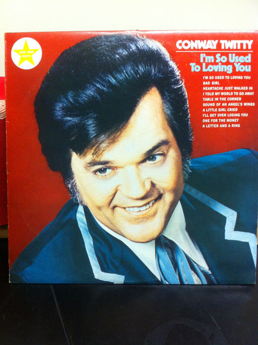 Conway Twitty : I'm So Used To Loving You (LP)