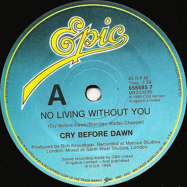 Cry Before Dawn : No Living Without You (7", Single)
