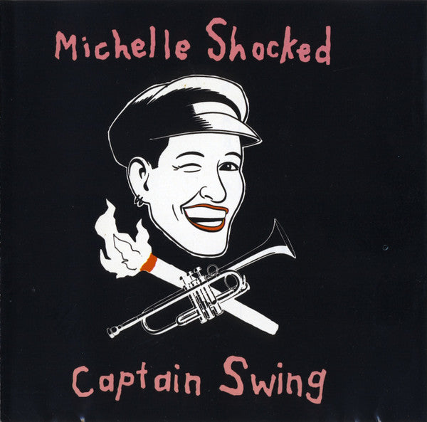 Michelle Shocked : Captain Swing  (CD, Album)