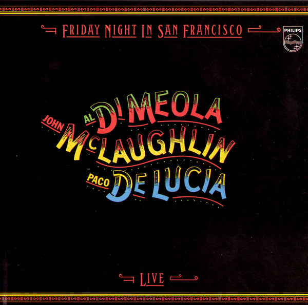 Al Di Meola, John McLaughlin, Paco De Lucía : Friday Night In San Francisco (CD, Album, RE)