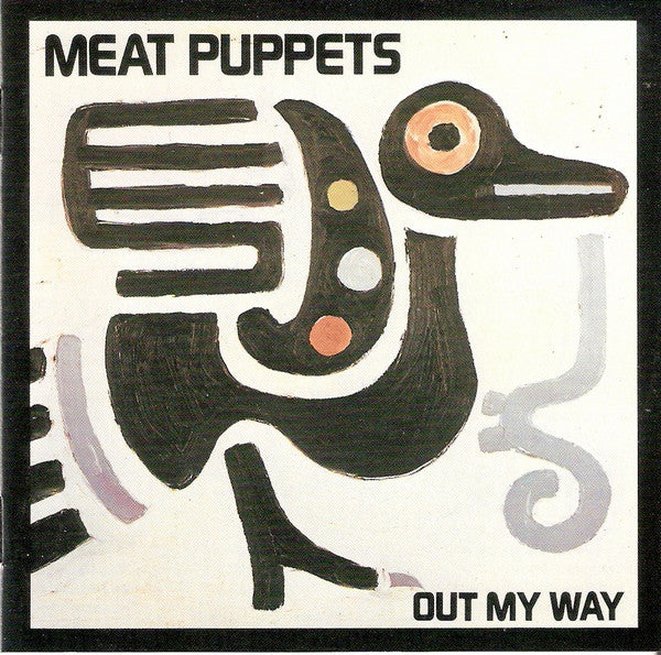 Meat Puppets : Out My Way (CD, EP, Enh, RE, RM)