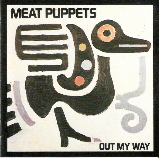 Meat Puppets : Out My Way (CD, EP, Enh, RE, RM)