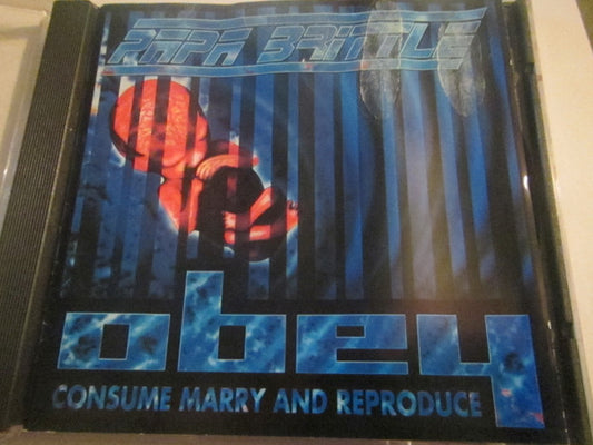 Papa Brittle : Obey, Consume, Marry And Reproduce (CD, Album)