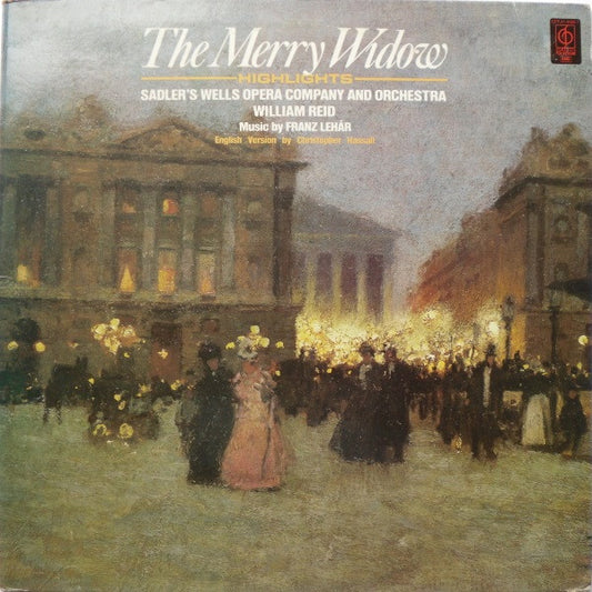The Sadler's Wells Opera Company* & Orchestra* Conducted By William Reid (5) Music By Franz Lehár : The Merry Widow - Highlights (LP, RE)