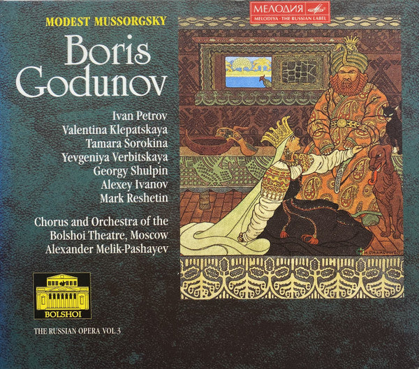 Modest Mussorgsky  -  Ivan Petrov*, Valentina Klepatskaya*, Tamara Sorokina*, Yevgeniya Verbitskaya*, Georgy Shulpin*, Mark Reshetin*, Chorus* And Orchestra Of The Bolshoi Theatre*, Alexander Melik-Pashayev : Boris Godunov (3xCD, Album)
