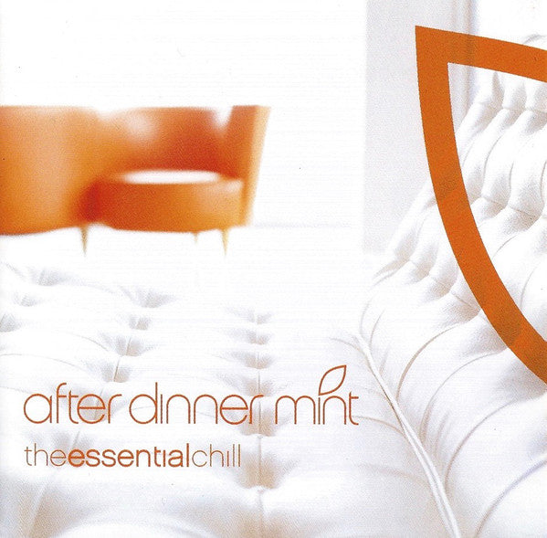 Various : After Dinner Mint: The Essential Chill (2xCD, Comp, Mixed)