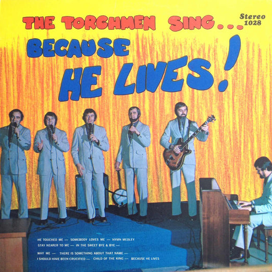 The Torchmen (2) : Sing...Because He Lives! (LP, Album)