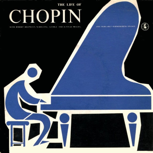 Chopin* / Robert Helpman, George Pravda, Hannah Pravda, Margaret Harmsworth : The Life of Chopin (7", EP, Mono, Club)