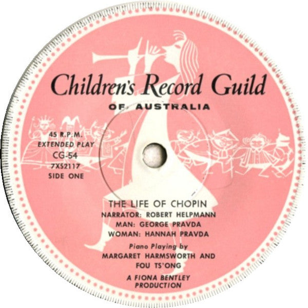 Chopin* / Robert Helpman, George Pravda, Hannah Pravda, Margaret Harmsworth : The Life of Chopin (7", EP, Mono, Club)