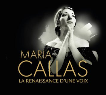 Maria Callas : La renaissance d'une voix (3xCD, Album, Comp, Mono, Dlx)
