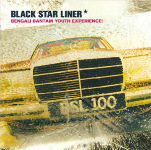 Black Star Liner : Bengali Bantam Youth Experience! (CD, Album)