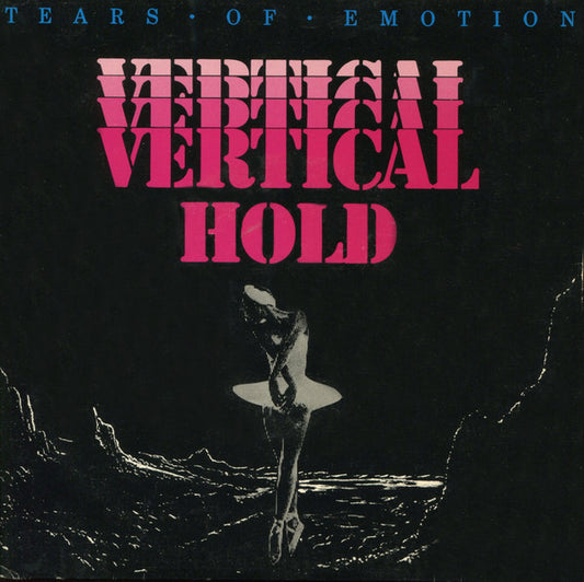 Vertical Hold (3) : Tears Of Emotion (7", Single)