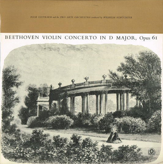 Igor Oistrakh* And  The Pro Arte Orchestra* Conducted By Wilhelm Schüchter / Beethoven* : Violin Concerto In D Major, Opus 61 (LP, Album, Mono, Club)