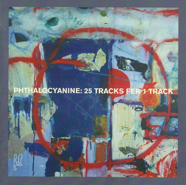 Phthalocyanine : 25 Tracks Fer 1 Track (CD, Album)