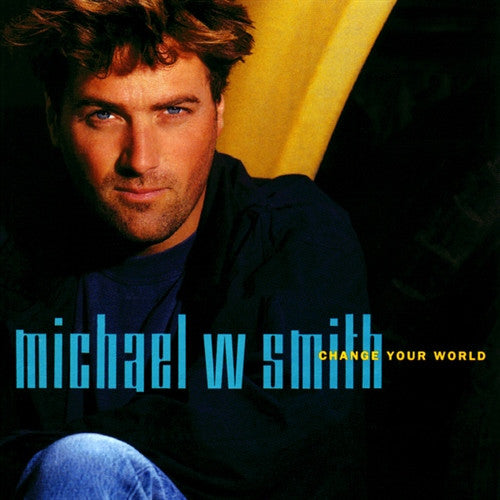Michael W. Smith : Change Your World (CD, Album, RP)