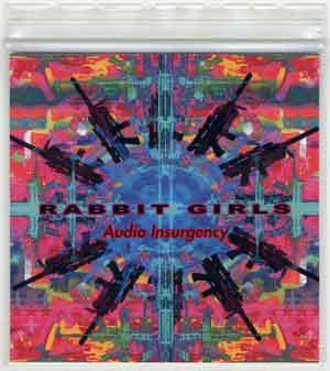 Rabbit Girls : Audio Insurgency (2xCDr, Mini)