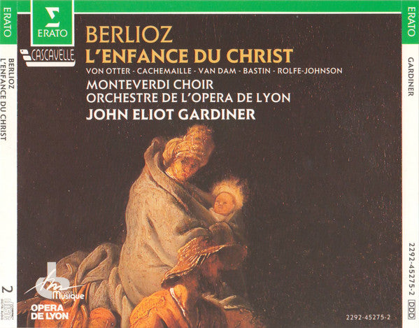 Berlioz*, Von Otter*, Cachemaille*, Van Dam*, Bastin*, Rolfe-Johnson*, Monteverdi Choir*, Orchestre De L'Opéra De Lyon, John Eliot Gardiner : L'Enfance Du Christ (2xCD, Album)