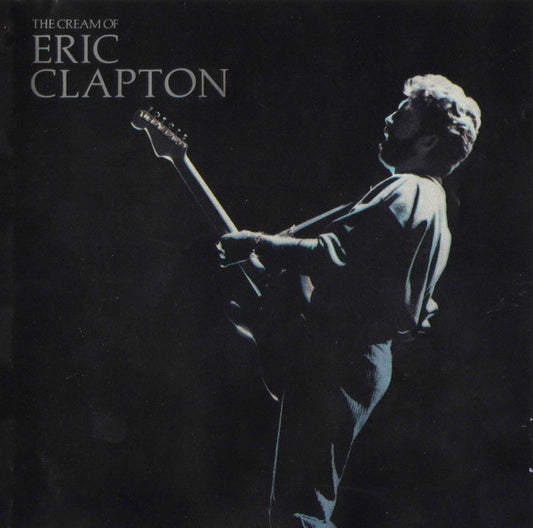 Eric Clapton : The Cream Of Eric Clapton (CD, Comp)