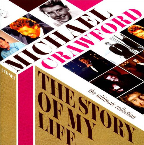 Michael Crawford : The Story Of My Life - The Ultimate Collection (2xCD, Comp)