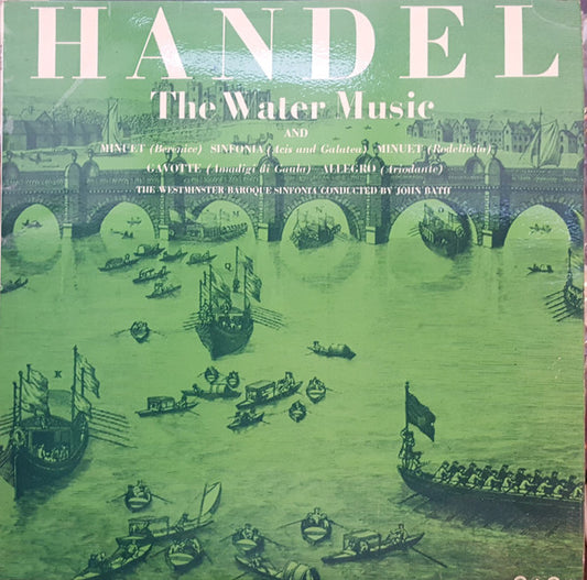 Georg Friedrich Händel, John Bath, The Westminster Baroque Sinfonia : The Water Music (LP)
