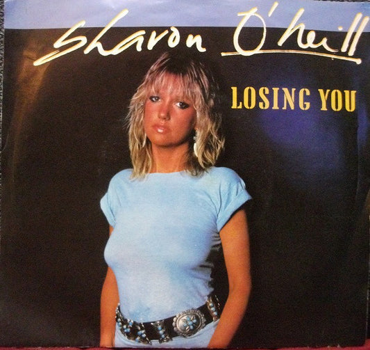Sharon O'Neill : Losing You (7")