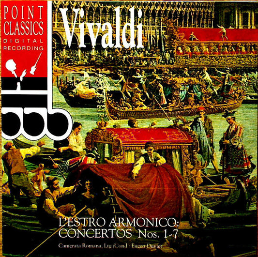 Antonio Vivaldi - Camerata Romana, Eugen Duvier : L'estro Armonico: Concertos Nos. 1-7 (CD, Album)