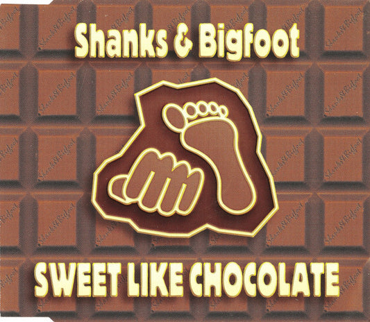Shanks & Bigfoot : Sweet Like Chocolate (CD, Single)