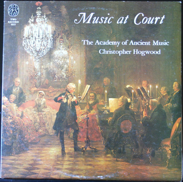 The Academy Of Ancient Music, Christopher Hogwood : Music At Court (2xLP)