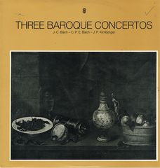 Johann Christian Bach  -  Carl Philipp Emanuel Bach  -  Johann Philipp Kirnberger : Three Baroque Concertos (LP, Album, Club)