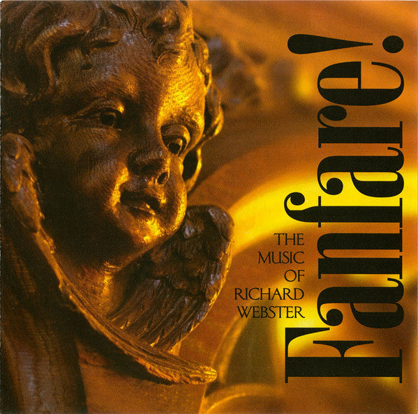 Richard Webster : Fanfare! (The Music Of Richard Webster) (CD)