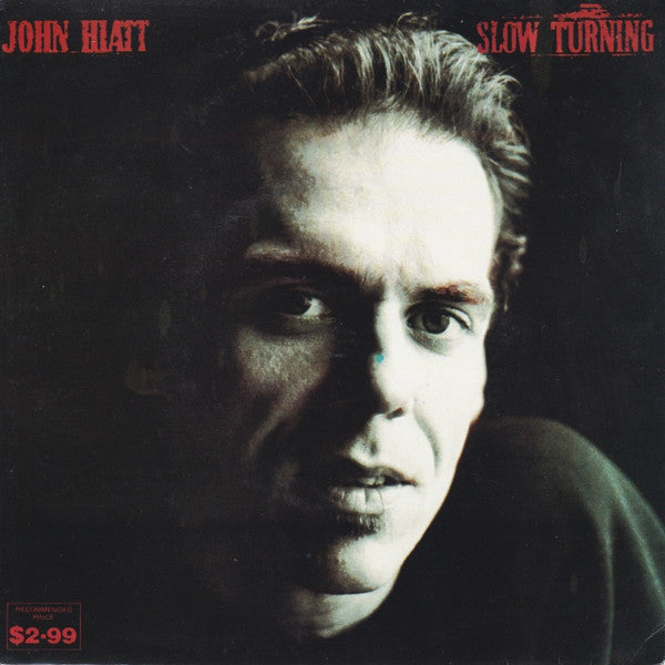 John Hiatt : Slow Turning / Already Loved (7", Single, Ltd)