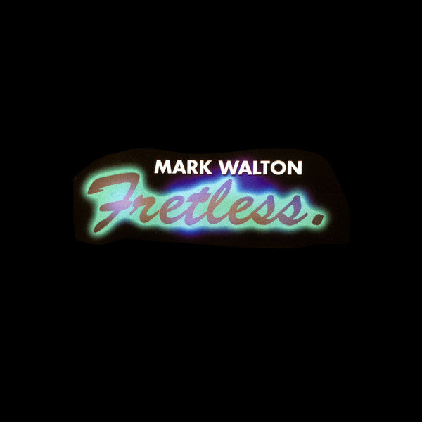 Mark Walton / Fretless : Fretless (CD, Album)