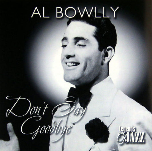 Al Bowlly : Don't Say Goodbye (CD, Comp, RM)