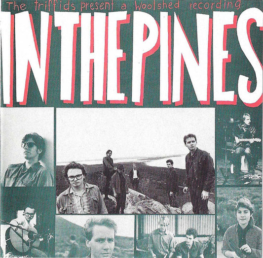 The Triffids : In The Pines (CD, Album, RE)