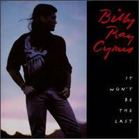 Billy Ray Cyrus : It Won't Be The Last (CD, Album)
