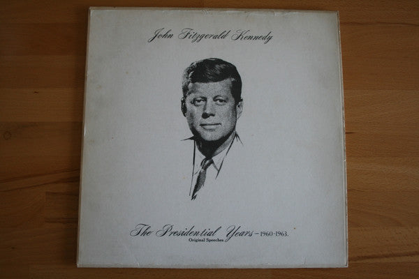 John Fitzgerald Kennedy* : The Presidential Years - 1960-1963. Original Speeches (LP, Mono, RP, 1 L)