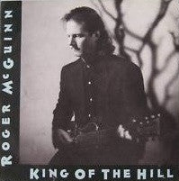 Roger McGuinn : King Of The Hill / Your Love Is A Gold Mine (7", Single)
