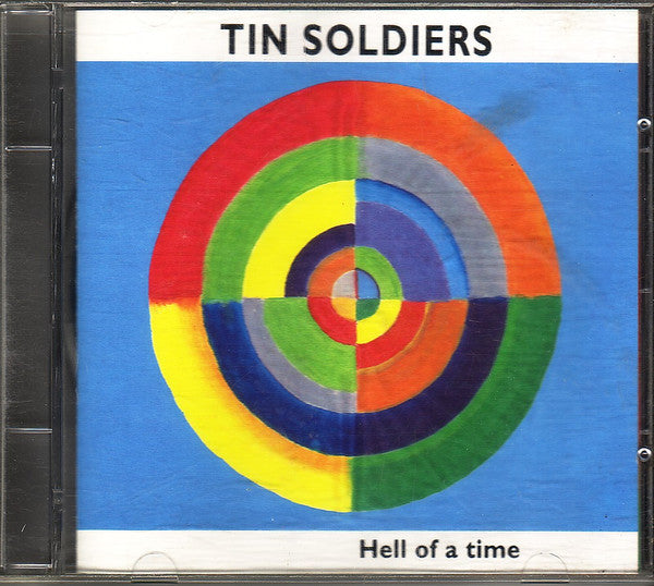 Tin Soldiers : Hell Of A Time (CD, Album)